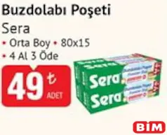 SERA BUZDOLABI POŞETİ ORTA BOY 80X15 4 AL 3 ÖDE fiyat ve kampanya bilgisi
